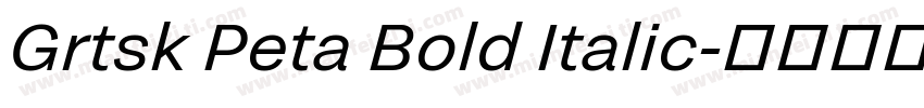 Grtsk Peta Bold Italic字体转换